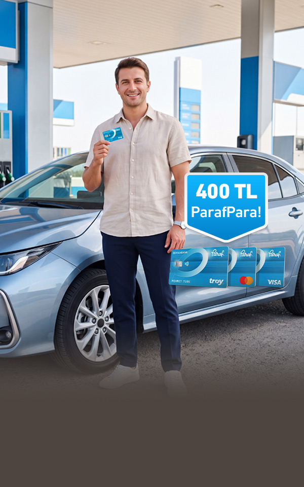 Akaryakıt Harcamalarınıza Özel 400 TL ParafPara