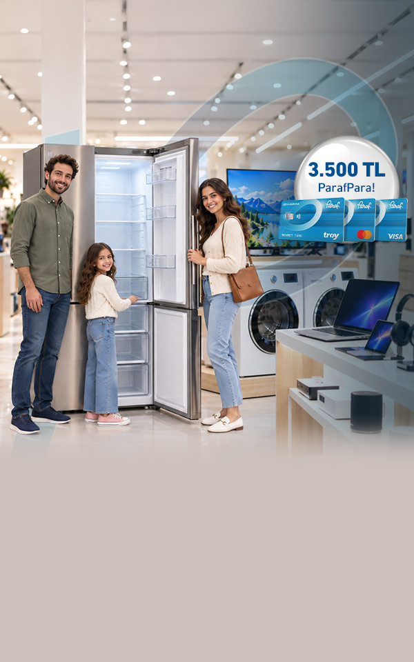 Beyaz Eşya ve Elektronik Alışverişlerinize 3.500 TL'ye varan ParafPara