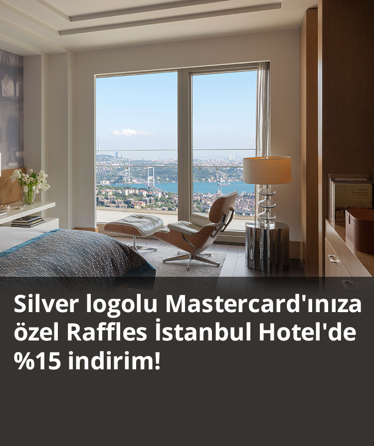 Silver logolu Mastercard'ınıza özel Raffles İstanbul Hotel'de %15 indirim