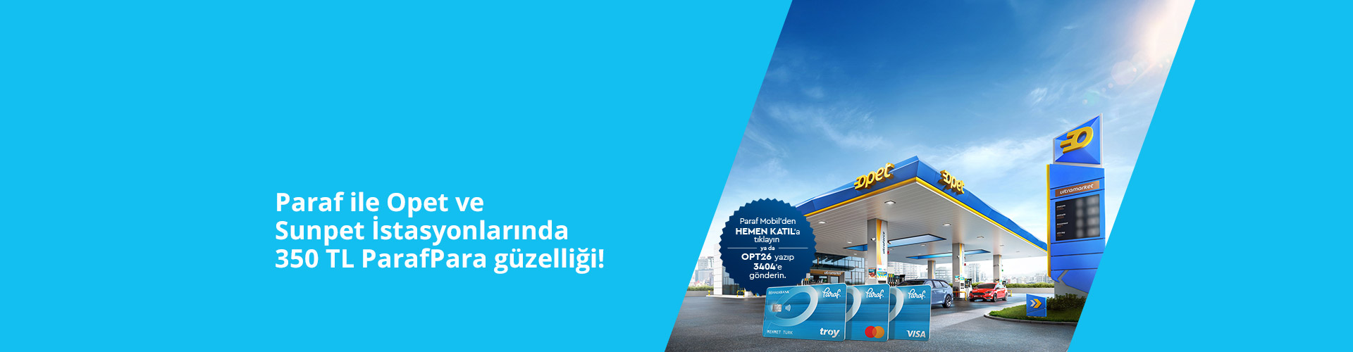 Opet ve Sunpet istasyonlarında 350 TL ParafPara