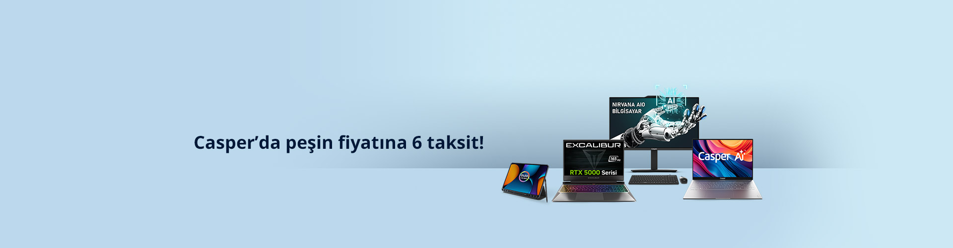 Casper.com.tr'de peşin fiyatına 6 taksit!