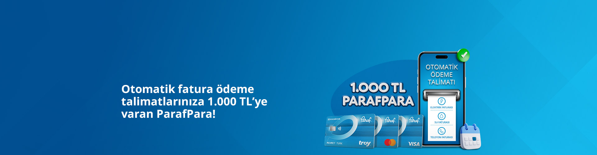 Otomatik Fatura Ödeme Talimatlarınıza 1.000 TL'ye Varan ParafPara