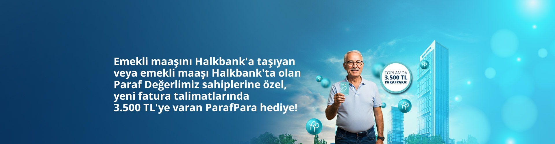 Paraf Değerlimiz Kredi Kartı Sahibi Emekli Müşterilerimize Özel Otomatik Fatura Ödeme Talimatlarına 3.500 TL'ye Varan ParafPara!