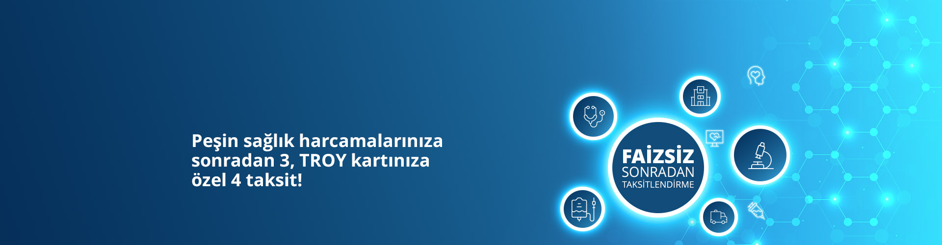 Sağlık Harcamalarınıza 4 aya varan Faizsiz Sonradan Taksit Kampanyası