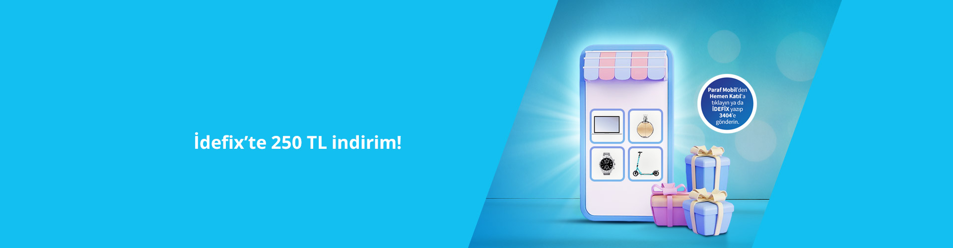 İdefix’te 250 TL indirim!
