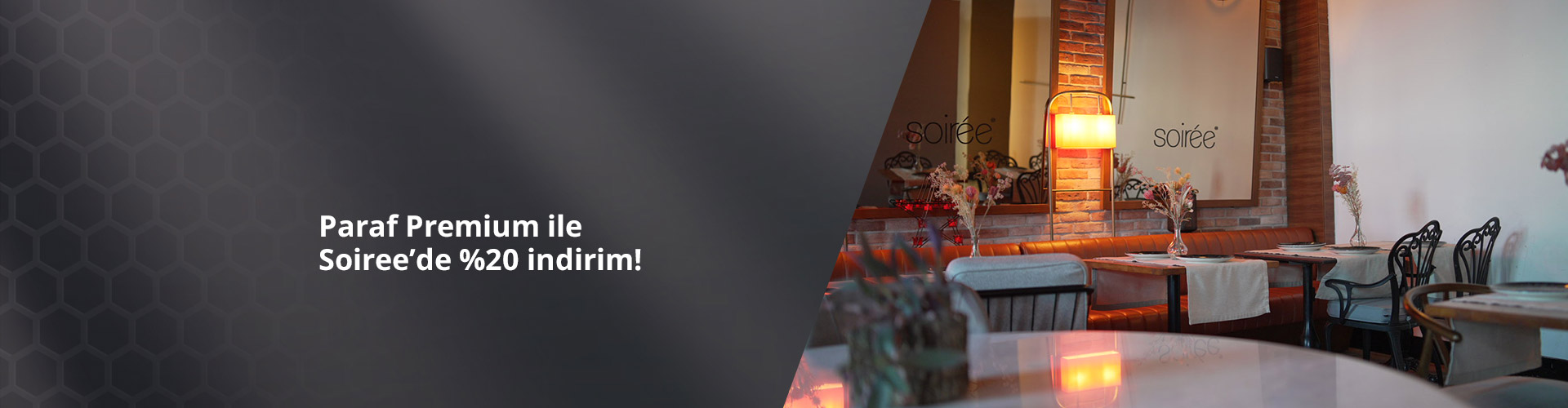 Paraf Premium ile Soiree'de %20 İndirim