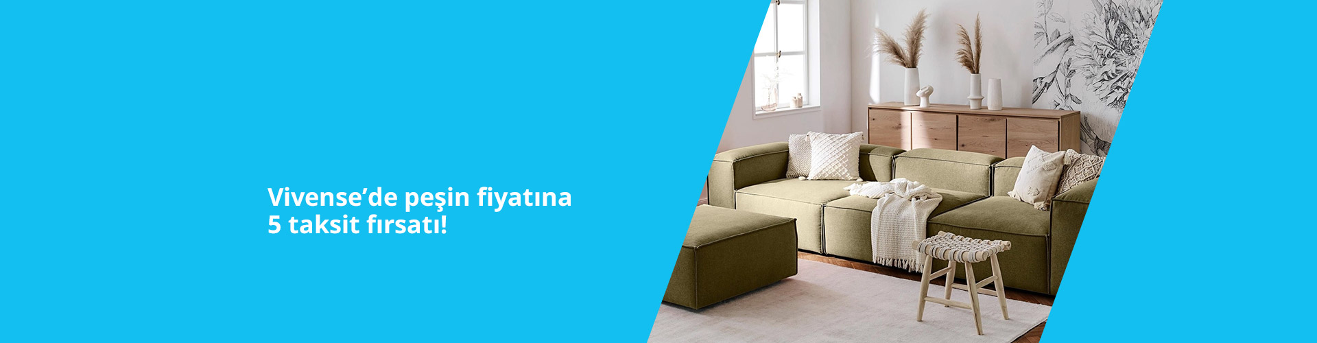 Vivense’de Peşin fiyatına 5 Taksit Kampanyası
